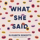 What She Said, Elizabeth Renzetti