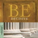 Be Decisive Jeremiah, Warren W. Wiersbe