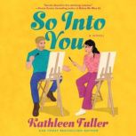 So Into You, Kathleen Fuller