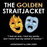 The Golden Straitjacket, Christopher Joseph