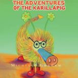 The Adventures of the Karillapig, Michelle Graham