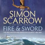 Fire and Sword Wellington and Napole..., Simon Scarrow