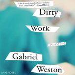 Dirty Work, Gabriel Weston