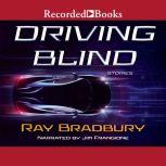 Driving Blind, Ray Bradbury