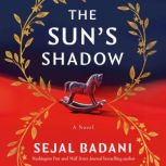 The Suns Shadow, Sejal Badani
