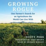 Growing Rogue, Scott Park