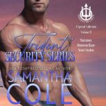 Trident Security Series An Audiobook..., Samantha A. Cole
