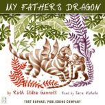 My Father's Dragon - Unabridged, Ruth Stiles Gannett