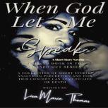 When God Let Me Speak, Lisamarie Thomas
