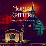 Mortal Critters, Kevin James Donoghue