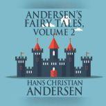 Andersen's Fairy Tales, Volume 2, Hans Christian Andersen