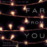 Far From You, Tess Sharpe