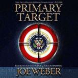 Primary Target, Joe Weber