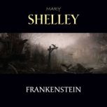 Frankenstein, Mary Shelley