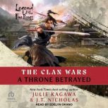 A Throne Betrayed, Julie Kagawa