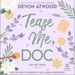 Tease Me, Doc, Devon Atwood