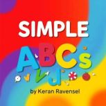 SIMPLE ABCs Unlocking Fun Learning w..., Kieran Ravensel