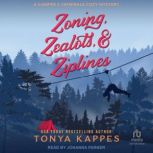 Zoning, Zealots,  Ziplines, Tonya Kappes