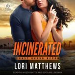Incinerated, Lori Matthews