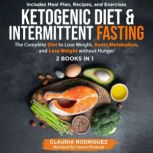 Ketogenic Diet and Intermittent Fasti..., Claudia Rodriguez
