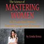 Full The Science of Mastering Women, Linda Gross