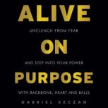 Alive on Purpose, Gabriel Keczan