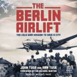 The Berlin Airlift, John Tusa