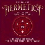 The Book of Hermetica The Three Esse..., Hermes Trismegistus