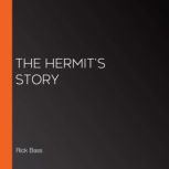 The Hermits Story, Rick Bass