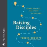 Raising Disciples, Teresa Roberts