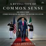 A Revolution of Common Sense, Scott Jennings