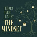 Legacy Over Luxury, Derrick Harris
