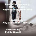 Fear Of Inadequency Self Hypnosis Hyp..., Key Guy Technology LLC