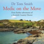 Medic on the Move, Dr. Tom Smith