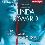 Up Close and Dangerous, Linda Howard