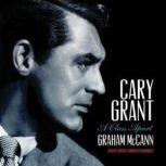 Cary Grant, Graham McCann
