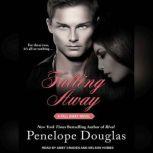Falling Away, Penelope Douglas