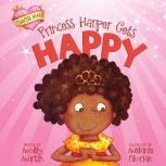 Princess Harper Gets Happy, Molly Martin