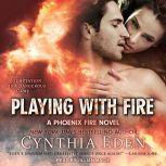 Playing With Fire, Cynthia Eden