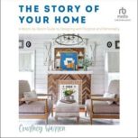 The Story of Your Home, Courtney Warren