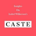 Insights on Isabel Wilkerson's Caste, Swift Reads