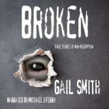 Broken, Gail Smith