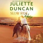 Slow Ride Home, Juliette Duncan