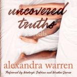 Uncovered Truths, Alexandra Warren