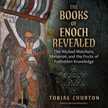The Books of Enoch Revealed, Tobias Churton
