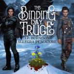 The Binding Day Truce, J.P. Burnison
