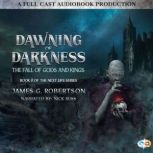 Dawning of Darkness, James G. Robertson