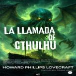 La llamada de Cthulhu, Howard Phillips Lovecraft
