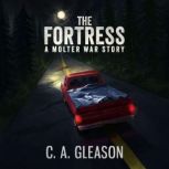 The Fortress, C.A. Gleason