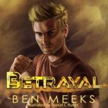 Betrayal, Ben Meeks